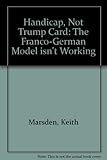 Image de Handicap, Not Trump Card: The Franco-German Model isn't Working