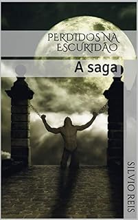 Livro Perdidos na Escuridão: A saga