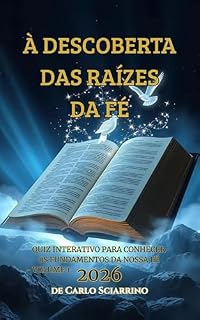 Livro DESCOBRINDO AS RAÍZES DA FÉ: Quiz Interativo para Aprender os Fundamentos da Nossa Fé - Volume 1