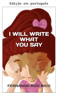 Livro Vou escrever o que você diz (Conto infantil bilíngue espanhol-inglês ilustrado + alfabeto + vocabulário Livro 2)