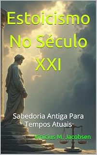Livro Estoicismo No Século XXI: Sabedoria Antiga Para Tempos Atuais
