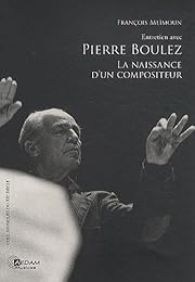 Entretien avec Pierre Boulez
