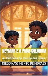 Livro Neymar e a Fada das Cores: As Historias do Mundo das Cores !