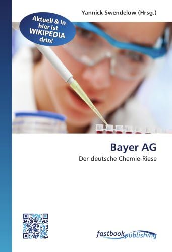 Bayer AG: Der deutsche Chemie-Riese (German Edition) (German) Paperback – November 11, 2011