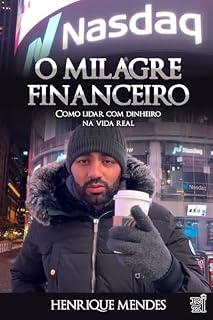 Livro O MILAGRE FINANCEIRO: Como lidar com dinheiro na vida real