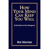 How Your Mind Can Keep You Well