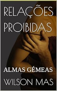 Livro Almas Gémeas (Relações Proibidas Livro 1)