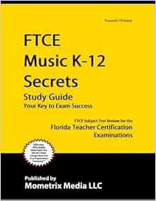 Ftce Music K 12 Secrets Study Guide Ftce Test Review For