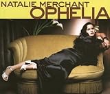 Natalie Merchant, Opheloa