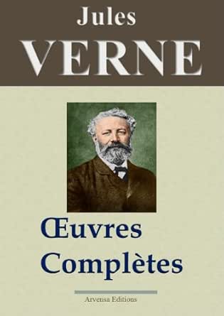 Jules Verne Oeuvres Completes Entierement Illustrees 160 Titres Et 5400 Gravures French Edition Ebook Verne Jules Editions Arvensa Amazon Ca Kindle Store Jules Verne Oeuvres Completes Entierement Illustrees 160 Titres Et 5400 Gravures French Edition Ebook Verne Jules Editions Arvensa Amazon Ca Kindle Store