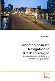 Image de Landmarkbasierte Navigation in Kraftfahrzeugen: Routenführung mit Hilfe von Orientierungspunkten (German Edition)