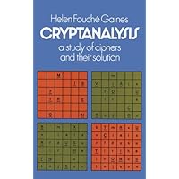Cryptanalysis: A Study of Ciphers and Their Solution (Dover Brain Games)