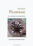 The Inner Pilgrimage: The journey of meditation