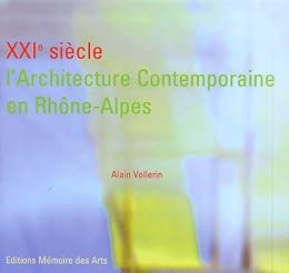 XXIe siècle, l'architecture contemporaine en Rhône-Alpes