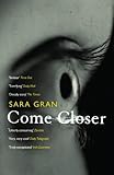 "Come Closer" av Sara Gran