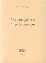 Cent un poèmes du poète aveugle