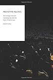 Prototype Politics: Technology-Intensive Campaigning and the Data of Democracy (Oxford Studies in Digital Politics)