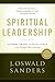 Spiritual Leadership: Principles of Excellence For Every Believer (Commitment To Spiritual Growth)