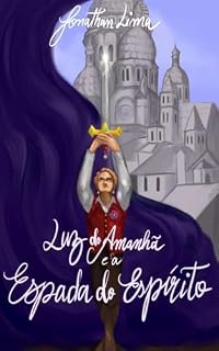 Livro Luz do Amanhã: e a Espada do Espiríto