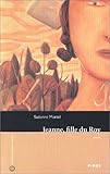 Jeanne, fille du Roy (French Edition)