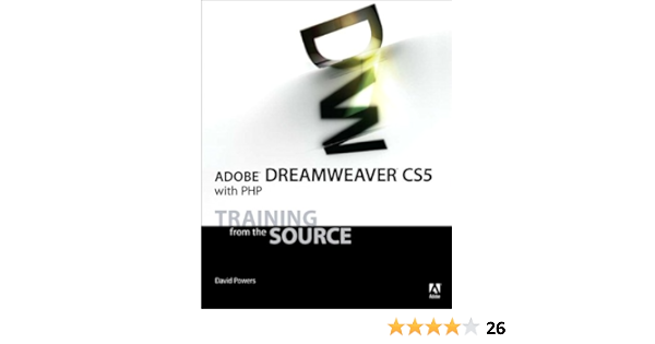 Adobe Dreamweaver Cs5 With Php Training From The Source 1 Powers David Ebook Amazon Com