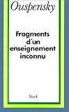 Fragments D'Un Enseignement Inconnu by 