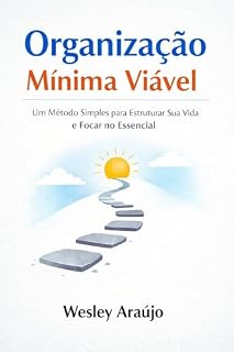 Livro Organização Mínima Viável: Um método simples para organizar a vida sem sobrecarga