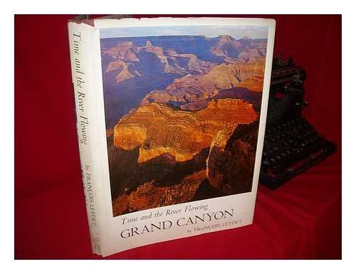 Time and the River Flowing: Grand Canyon by Francois Leydet (Hardcover)