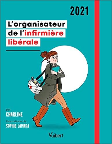 L'organisateur de l'infirmière libérale : agenda 2021 - Charline livre ses conseils, idées et astuces pour bien organiser son année L'organisateur de l'infirmière libérale : agenda 2021 - Charline livre ses conseils, idées et astuces pour bien organiser son année