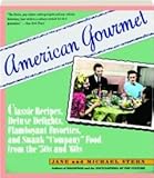 American Gourmet: Classic Recipes, Deluxe Delights, Flamboyant Favorites, and Swank Company Food from the 50s and 60s