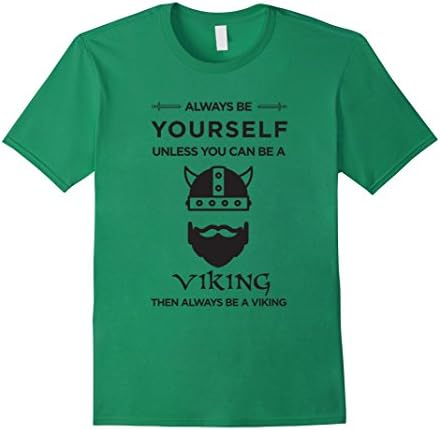 Men's Always Be Yourself Viking T-Shirt Vikings Tee Large Kelly Green