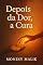 Livro Depois da Dor, a Cura