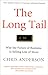 The Long Tail: Why the Future of Business is Selling Less of More - Book by Chris Anderson