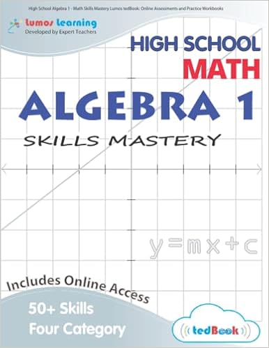 High School Algebra 1 - Math Skills Mastery Lumos tedBook: Online Assessments and Practice Workbooks