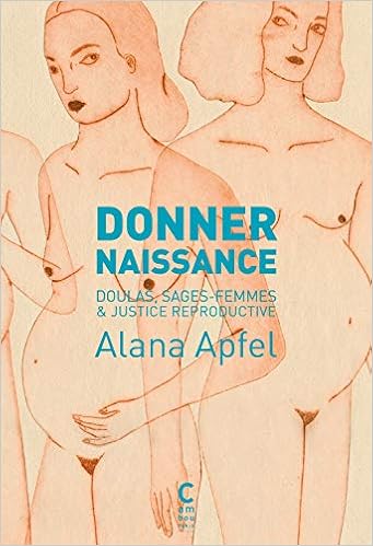 Donner Naissance Douglas Sages Femmes Et Justice Reproductive Cambourakis Texte Apfel Alana Tincelin Adel 9782366242904 Amazon Com Books