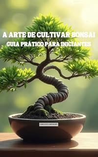 Livro A Arte de Cultivar Bonsai-Guia Prático para iniciantes
