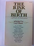 The Risk of birth: A gift book of poems by