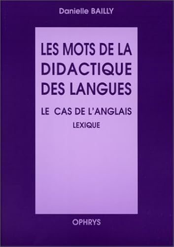 Download Les mots de la didactique des langues. Le cas de l'anglais lexique PDF