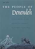 The People of Denendeh: Ethnohistory of the Indians of Canada's Northwest by 