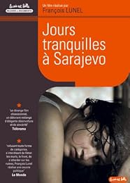 Jours Tranquilles À Sarajevo