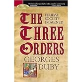 The Three Orders: Feudal Society Imagined