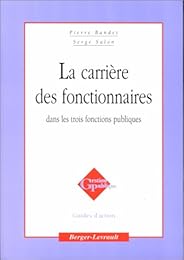 La  carrière des fonctionnaires dans les trois fonctions publiques