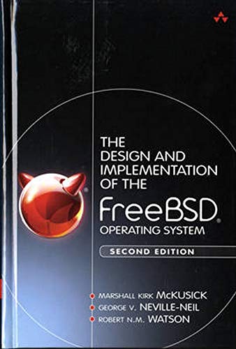 The Design and Implementation of the FreeBSD Operating System (2nd Edition) by Marshall Kirk McKusick, George V. Neville-Neil, Robert N.M. Watson