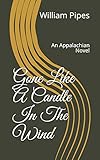 Gone: Like A Candle In The Wind: An Appalachian Novel