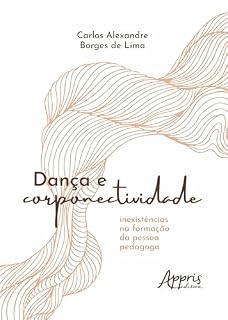 Dança e Corponectividade: Inexistências na Formação da Pessoa Pedagoga