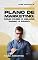 Livro Plano de Marketing: Como fazer o melhor, passo a passo.