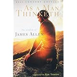 As a Man Thinketh: 21st Century Edition (The Wisdom of James Allen)