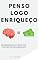 Livro PENSO LOGO ENRIQUEÇO (GUIA RÁPIDO)