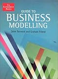 Guide to Business Modelling, Tennent, John and Friend, Graham, 1861971265