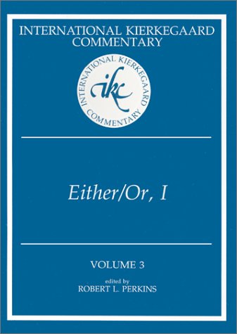 Either/Or, Part I (International Kierkegaard Commentary, Volume 3)